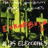 Portada de Ya No Quedan Mas Cojones Eskorbuto A Las Elecciones